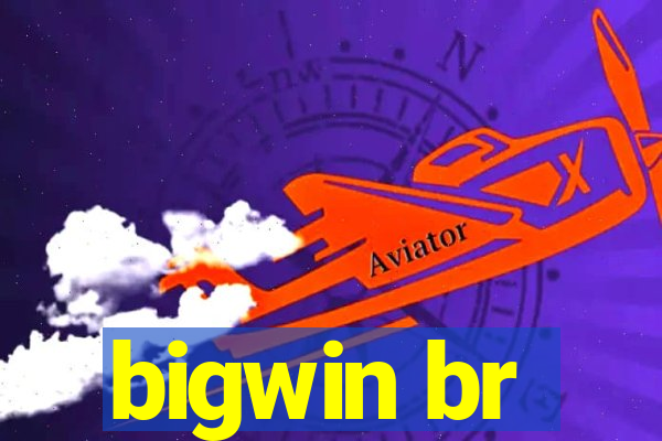 bigwin br